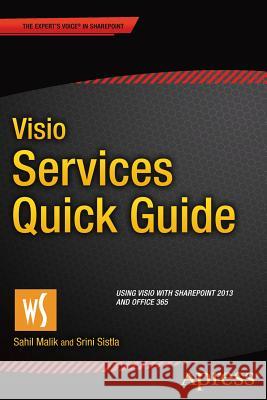 VISIO Services Quick Guide: Using VISIO with Sharepoint 2013 and Office 365 Malik, Sahil 9781484208694 Apress - książka