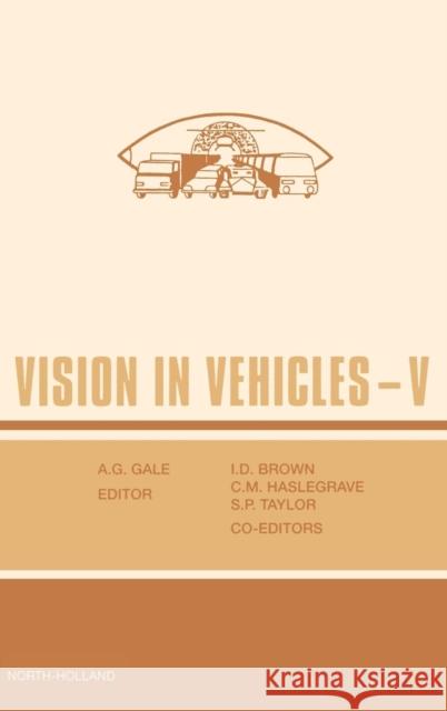 Vision in Vehicles V C. M. Haselgrave S. P. Taylor Gale 9780444814777 North-Holland - książka