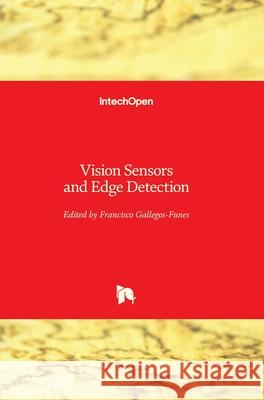 Vision Sensors and Edge Detection Jose H. Espina-Hernandez 9789533070988 Intechopen - książka