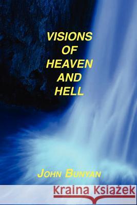 Visions of Heaven and Hell John Bunyan 9781589603653 Sovereign Grace Publishers - książka