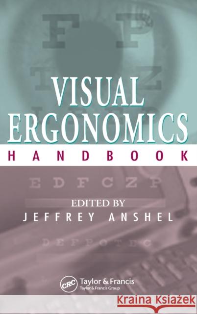 Visual Ergonomics Handbook Jeffrey Anshel 9781566706827 CRC Press - książka