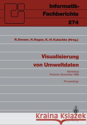 Visualisierung von Umweltdaten: Rostock, 20. November 1990 Proceedings Ralf Denzer, Hans Hagen, Karl-Heinz Kutschke 9783540541899 Springer-Verlag Berlin and Heidelberg GmbH &  - książka