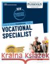 Vocational Specialist: Passbooks Study Guidevolume 3293 National Learning Corporation 9781731832931 National Learning Corp