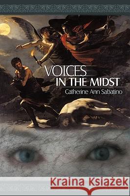 Voices in the Midst Catherine Ann Sabatino 9781449095277 Authorhouse - książka
