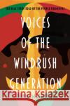 Voices of the Windrush Generation: The real story told by the people themselves David Matthews 9781788701761 Bonnier Books Ltd