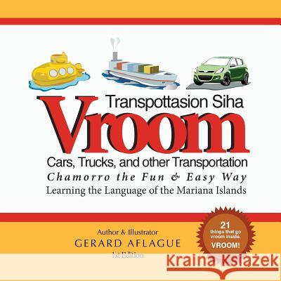 Vroom - Cars, Trucks, and other Transportation - Transpottasion Siha Aflague, Gerard V. 9781508442981 Createspace - książka