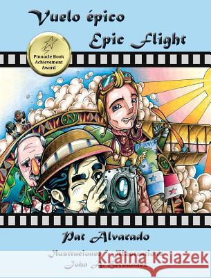 Vuelo Epico * Epic Flight Pat Alvarado John A. Her 9789962690344 Piggy Press Books - książka