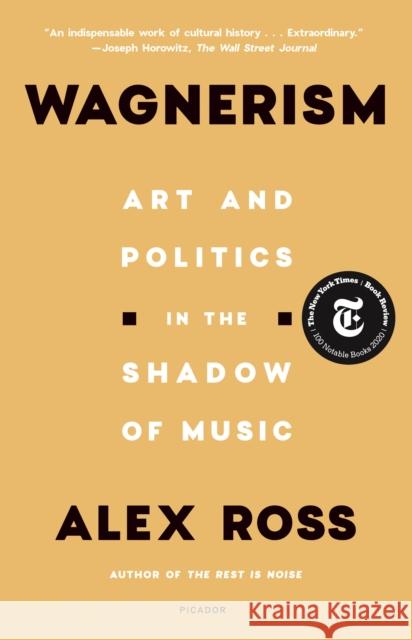 Wagnerism: Art and Politics in the Shadow of Music Alex Ross 9781250800084 Picador USA - książka