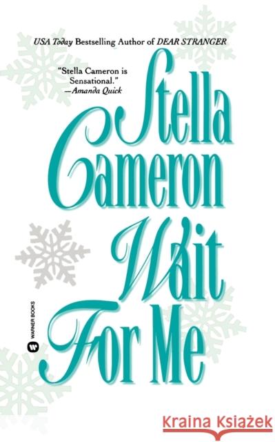 Wait for Me Cameron, Stella 9780446604307 Grand Central Publishing - książka