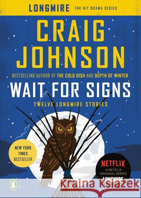 Wait for Signs: Twelve Longmire Stories Johnson, Craig 9780143127826 Penguin Books - książka