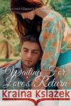 Waiting for Love's Return Morris Fenris 9781520775074 Independently Published