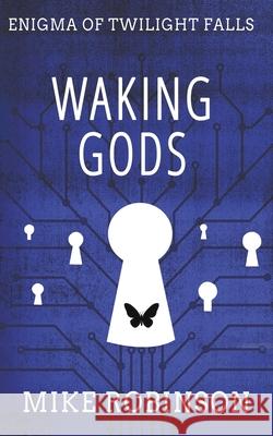 Waking Gods: A Chilling Tale of Terror Mike Robinson Lane Diamond 9781622537679 Evolved Publishing - książka