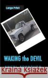 Waking the Devil Angel Edenburn 9781731181220 Independently Published