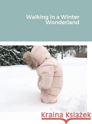 Walking in a Winter Wonderland William Smith 9781716544798 Lulu.com - książka