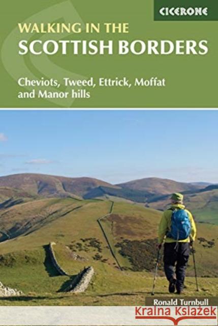 Walking in the Scottish Borders: Cheviots, Tweed, Ettrick, Moffat and Manor hills Ronald Turnbull 9781786310118 Cicerone Press - książka