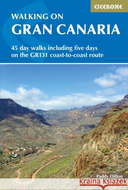 Walking on Gran Canaria: 45 day walks including five days on the GR131 coast-to-coast route Paddy Dillon 9781852848545 Cicerone Press - książka