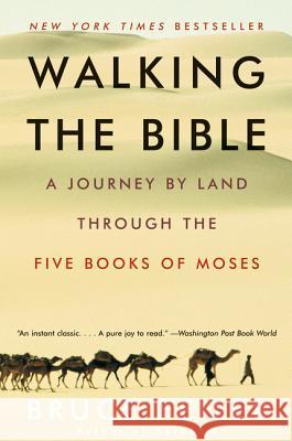 Walking the Bible: A Journey by Land Through the Five Books of Moses Bruce Feiler 9780060838638 Harper Perennial - książka