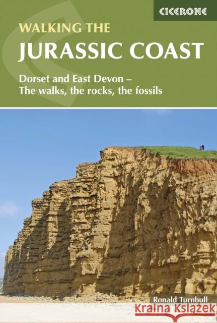 Walking the Jurassic Coast: Dorset and East Devon: The walks, the rocks, the fossils Ronald Turnbull 9781852847418 Cicerone Press - książka