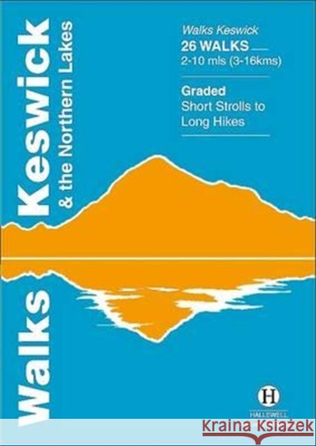 Walks Keswick and the Northern Lakes Richard Hallewell, Rebecca Hallewell 9781872405049 Hallewell Publications - książka