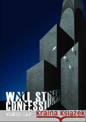 Wall Street Confessional Wenee Yap 9781291774252 Lulu.com - książka
