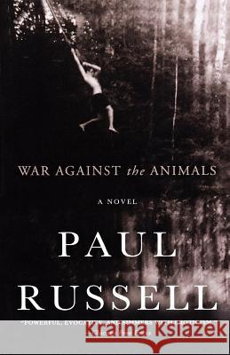 War Against the Animals Paul Elliott Russell 9780312335397 St. Martin's Griffin - książka