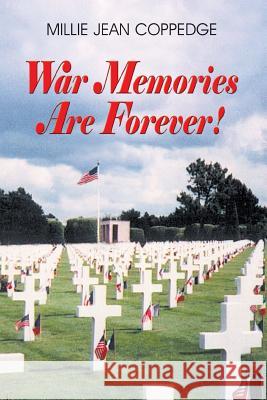 War Memories Are Forever! Millie Jean Coppedge 9781681790879 Eakin Press - książka