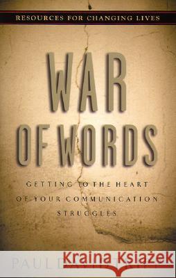 War of Words: Getting to the Heart of Your Communication Struggles Tripp, Paul David 9780875526041 P & R Publishing - książka