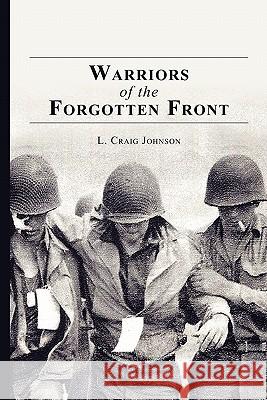Warriors of the Forgotten Front L. Craig Johnson 9781453607510 Createspace - książka