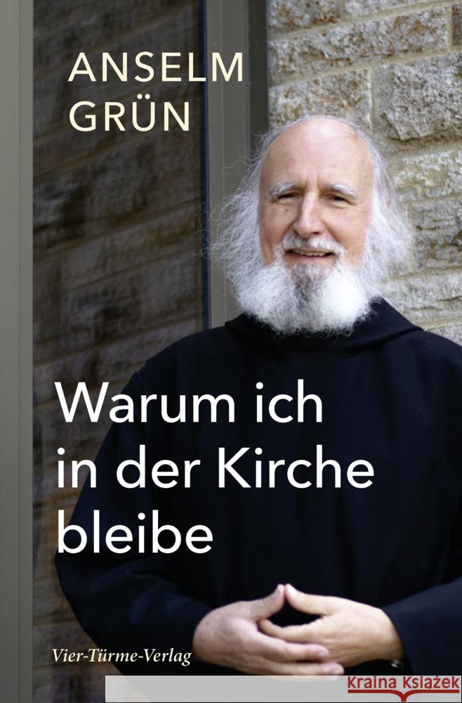 Warum ich in der Kirche bleibe Grün, Anselm 9783736504493 Vier Türme - książka