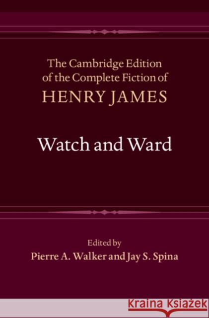 Watch and Ward Henry James 9781107086487 Cambridge University Press - książka