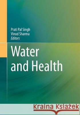 Water and Health Prati Pal Singh Vinod Sharma 9788132228691 Springer - książka