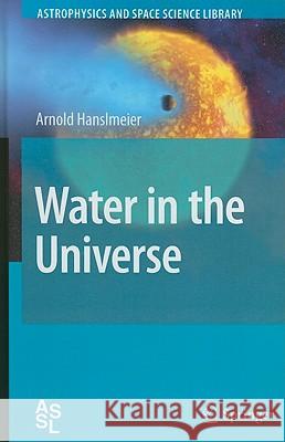 Water in the Universe Arnold Hanslmeier 9789048199839 Not Avail - książka