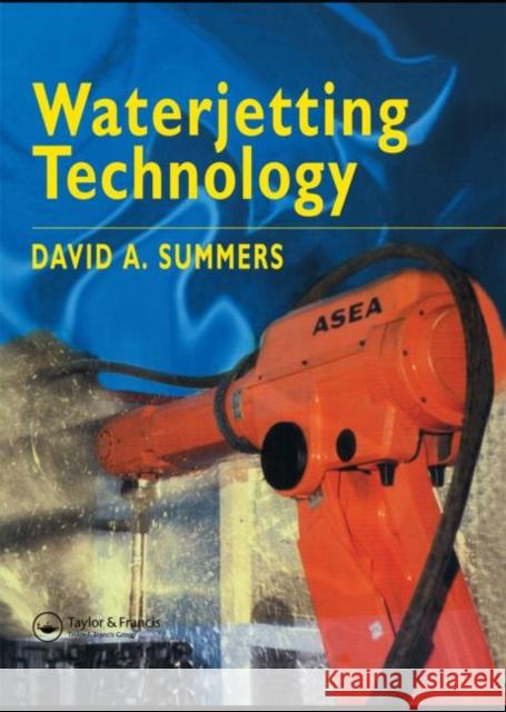 Waterjetting Technology Spon                                     David A. Summers Summers 9780419196600 Spons Architecture Price Book - książka
