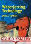 Waterjetting Technology Spon                                     David A. Summers Summers 9780419196600 Spons Architecture Price Book