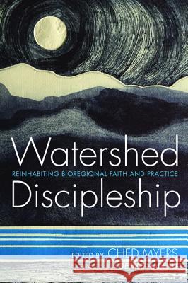 Watershed Discipleship Ched Myers Denise M. Nadeau 9781498280761 Cascade Books - książka