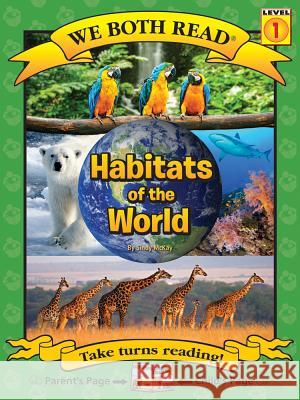 We Both Read-Habitats of the World (Pb) Nonfiction McKay, Sindy 9781601152947 Treasure Bay - książka