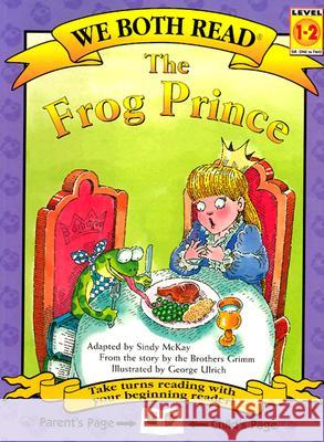 We Both Read-The Frog Prince (Pb) McKay, Sindy 9781891327292 Treasure Bay - książka
