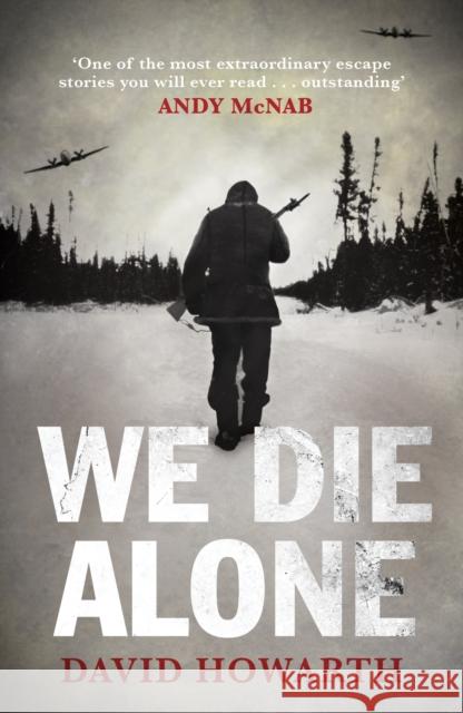 We Die Alone David Howarth 9781847678454  - książka