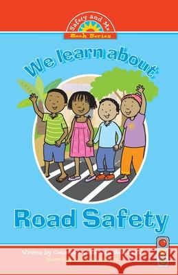We learn about Road Safety Constance Omawumi Kola-Lawal 9781909204294 Dolman Scott Ltd - książka