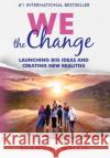 WE the Change: Launching Big Ideas and Creating New Realities Shannon Wallis 9781953655479 Ignite Press
