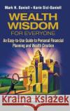 Wealth Wisdom for Everyone: An Easy-To-Use Guide to Personal Financial Planning and Wealth Creation Mark Haynes Daniell Karin Sixl-Daniell 9789811259012 World Scientific Publishing Company