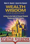 Wealth Wisdom for Everyone: An Easy-To-Use Guide to Personal Financial Planning and Wealth Creation Mark Haynes Daniell Karin Sixl-Daniell 9789811259241 World Scientific Publishing Company