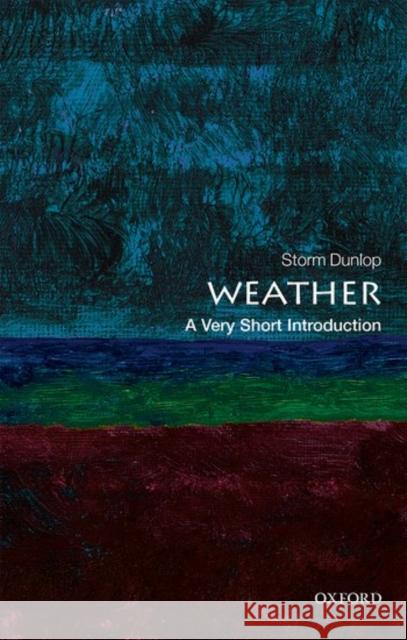 Weather: A Very Short Introduction Storm Dunlop 9780199571314 Oxford University Press - książka