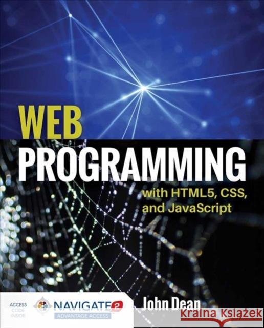 Web Programming with Html5, Css, and JavaScript John Dean 9781284091793 Jones & Bartlett Publishers - książka