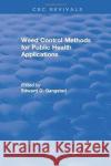 Weed Control Methods for Public Health Applications E.O. Gangstad 9781315898599 Taylor and Francis