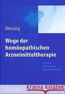 Wege Der Homöopathischen Arzneimitteltherapie Blessing, Bettina 9783642111662 Springer - książka