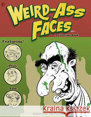 Weird-Ass Faces Robert Jimenez 9781543208788 Createspace Independent Publishing Platform - książka