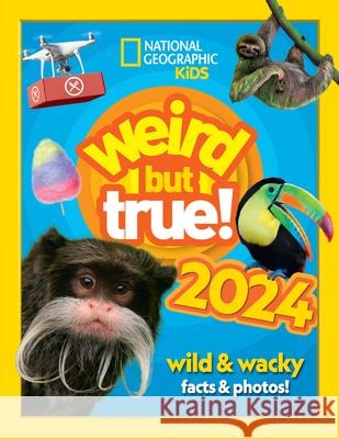 Weird but true! 2024: Wild and Wacky Facts & Photos! National Geographic Kids 9780008619206 HarperCollins Publishers - książka