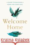 Welcome Home: A Guide to Building a Home For Your Soul Najwa Zebian 9781473699991 Hodder & Stoughton