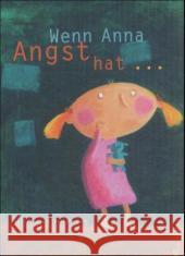 Wenn Anna Angst hat . . . Janisch, Heinz Jung, Barbara  9783702657376 Jungbrunnen-Verlag - książka